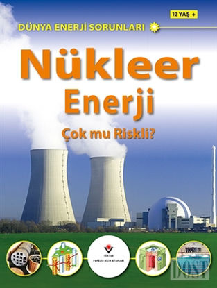 Dünya Enerji Sorunları: Nükleer Enerji Çok Mu Riskli?